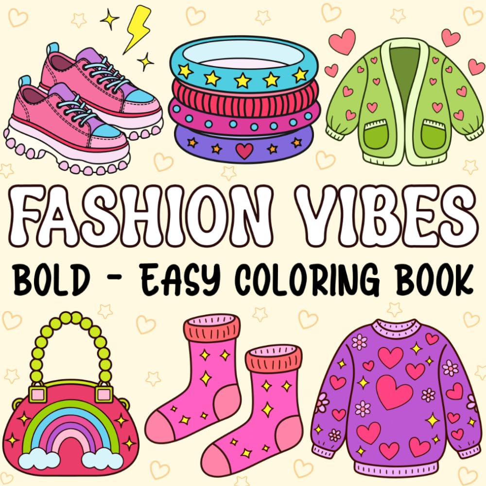 Bold and Easy Fashion Vibes Coloring Book: Cute, Trendy Style Designs for Relaxation and Creative Fun