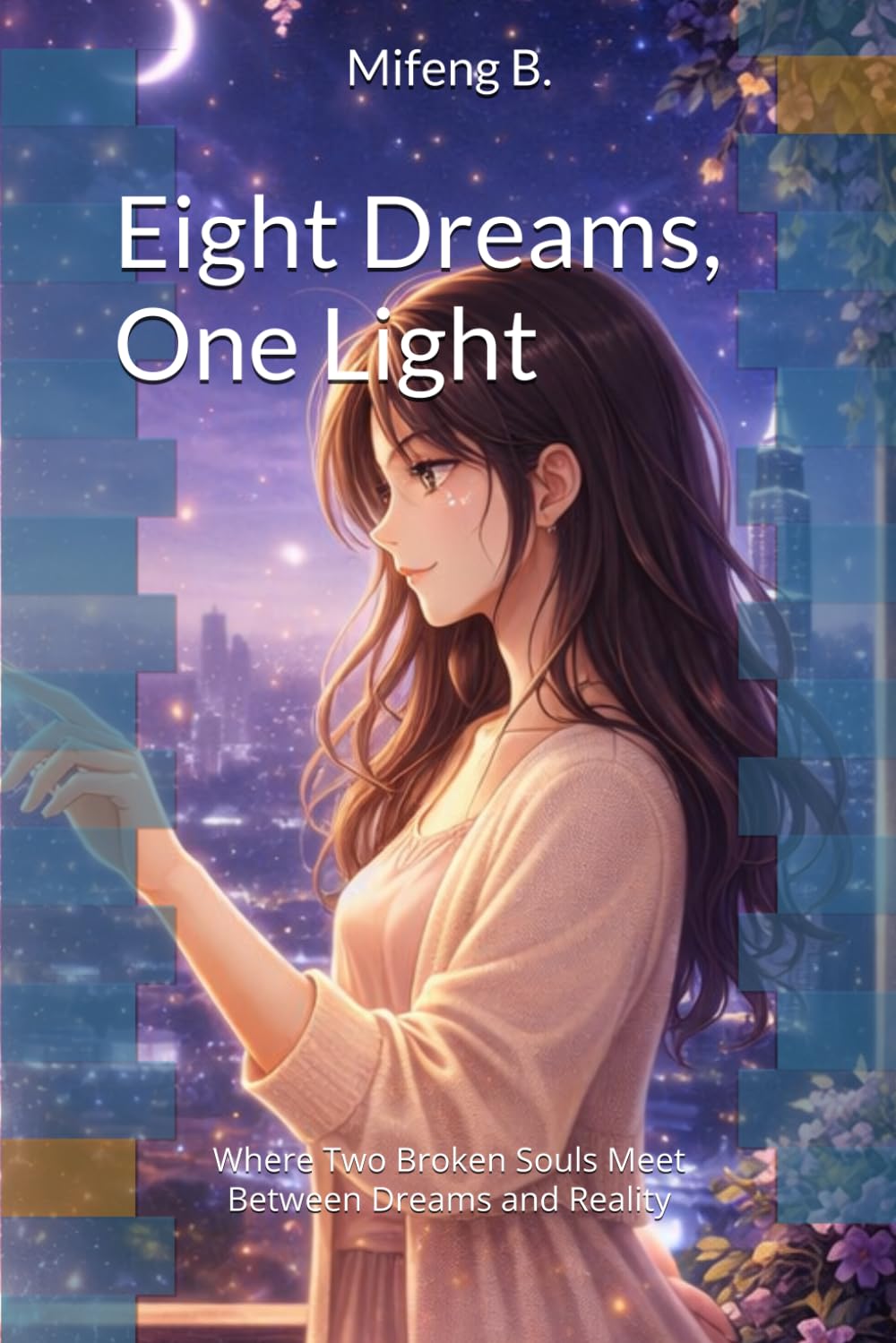 Eight Dreams, One Light: Where Two Broken Souls Meet Between Dreams and Reality