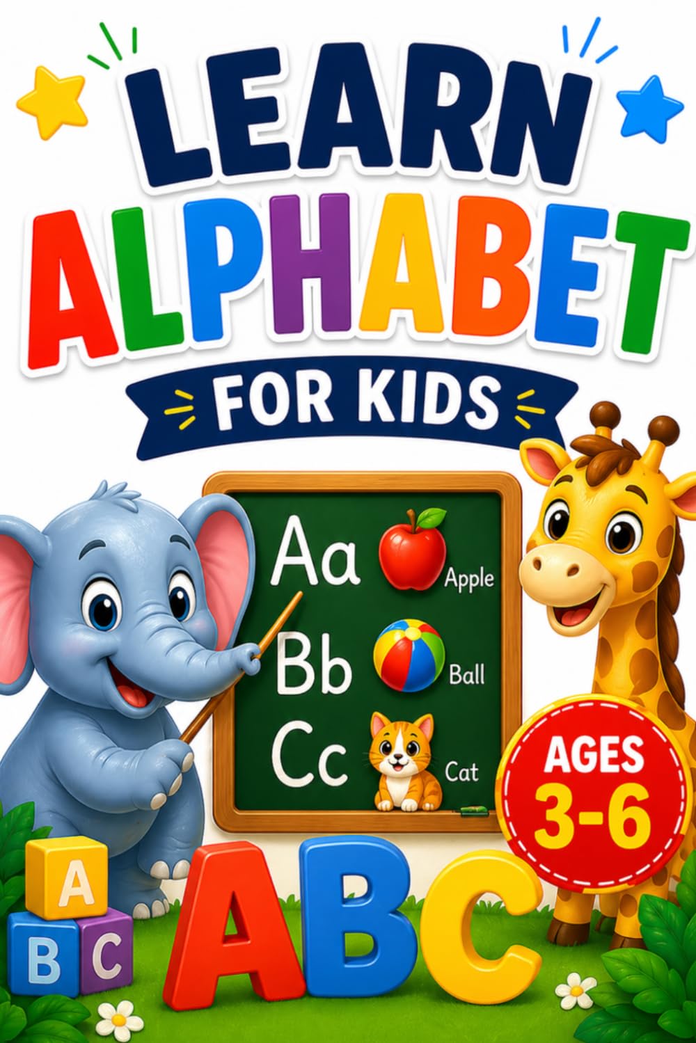Learn the English Alphabet for Kids: A Fun and Engaging ABC Book to Build Early Language Skills, Improve Memory, and Boost Creativity in Young Learners