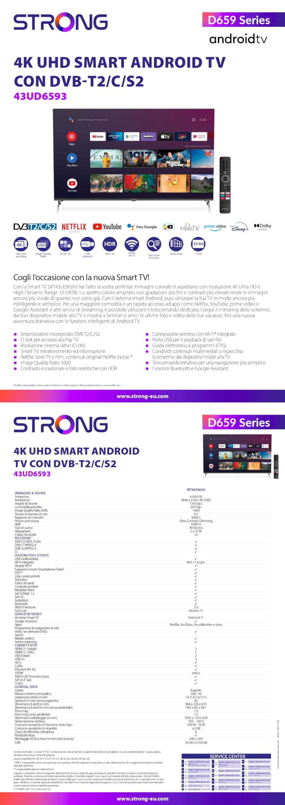 Strong - Smart TV 4K UHD SRT43UD6593 - TV 43 pollici (108 cm) - TV connessa con Android TV - App di streaming - Condivisione file/schermo - WiFI e Bluetooth - Google Assistant - SRT43UD6593 -Nero