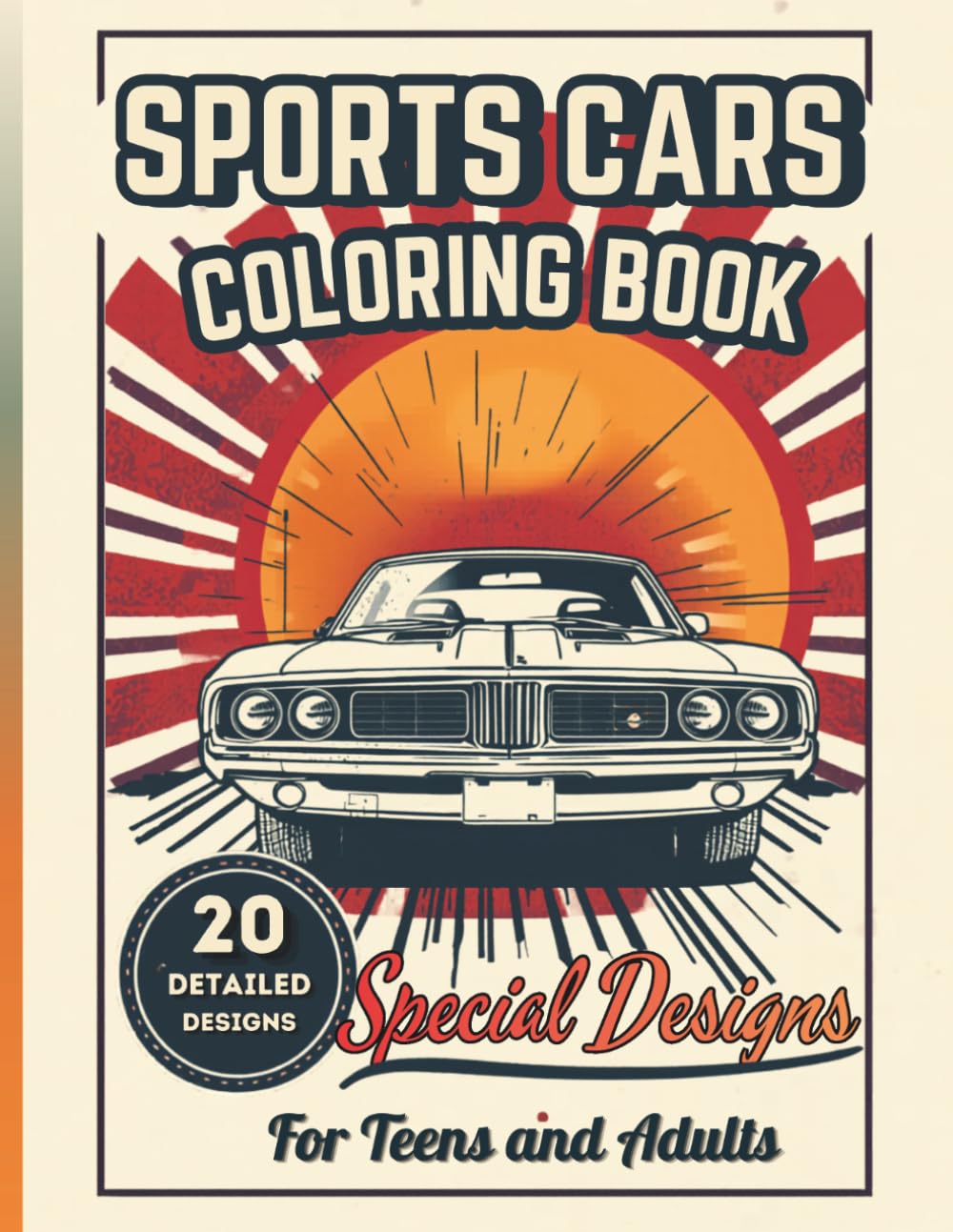 Sports & Exotic Cars Coloring Book for Teens and Adults: 20 Detailed Supercar Designs: 20 Detailed Designs of Exotic and Classic Supercars