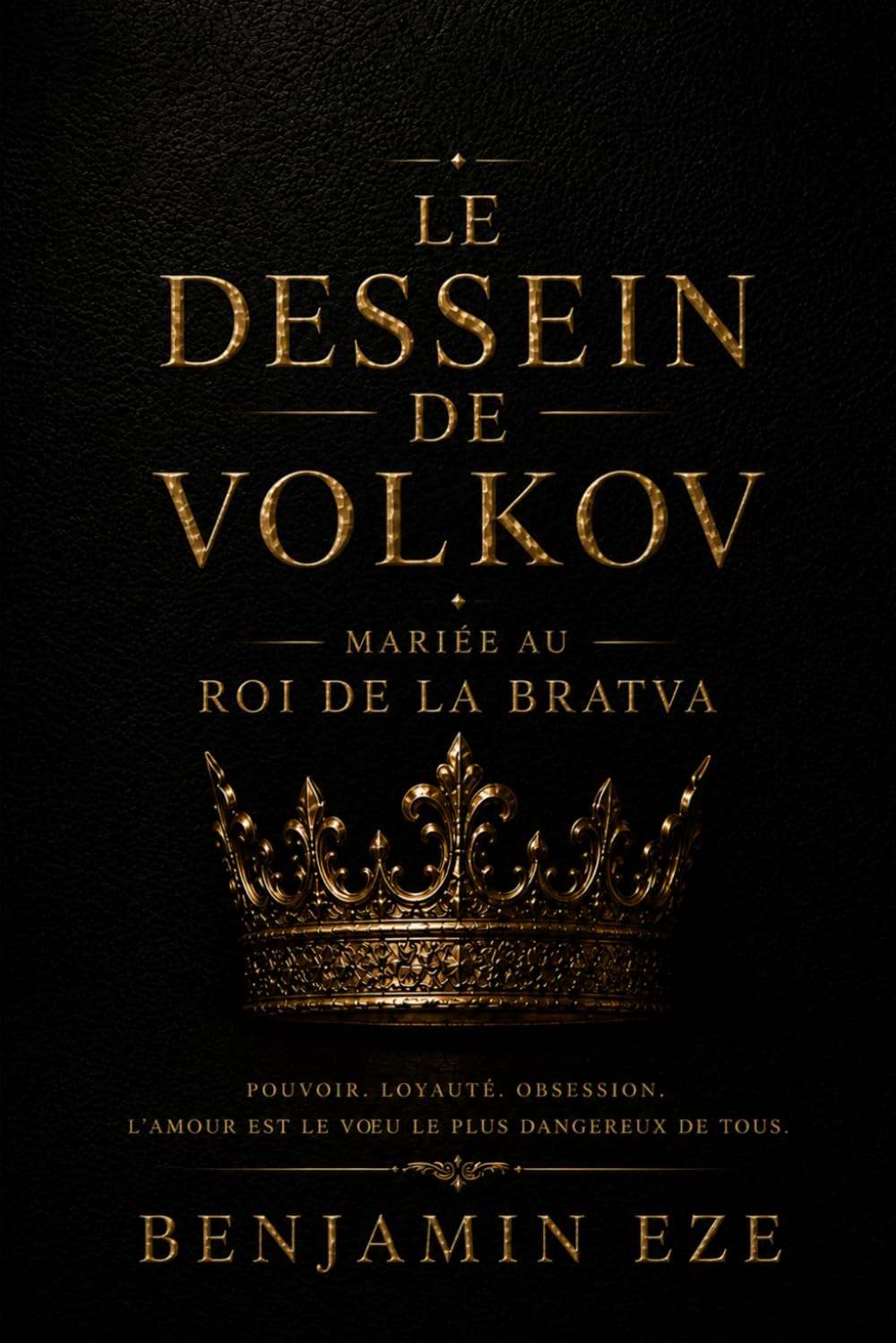 Le dessein de Volkov: Mariée au roi de la Bratva