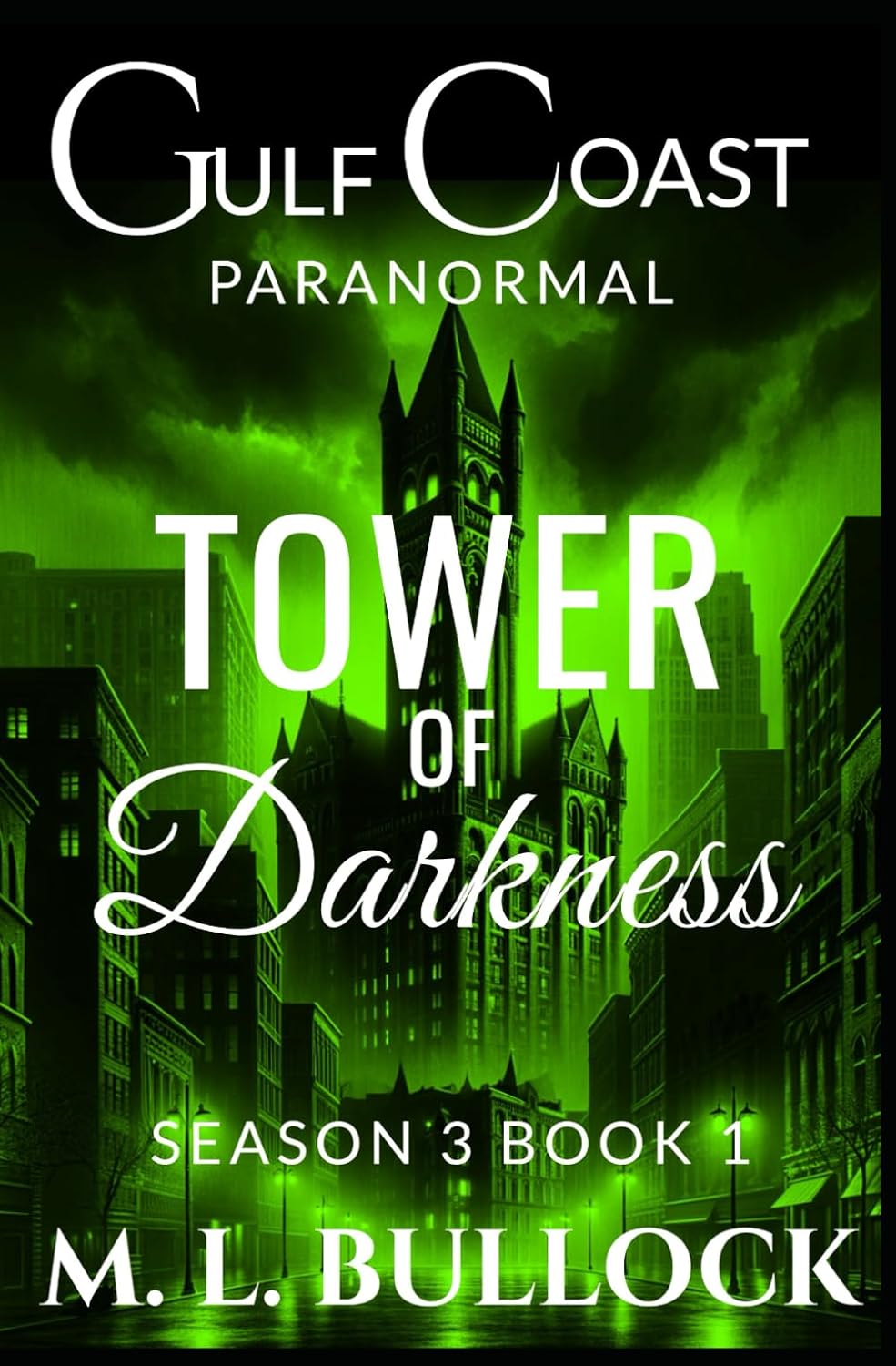Tower of Darkness: 1 (Gulf Coast Paranormal Season Three)