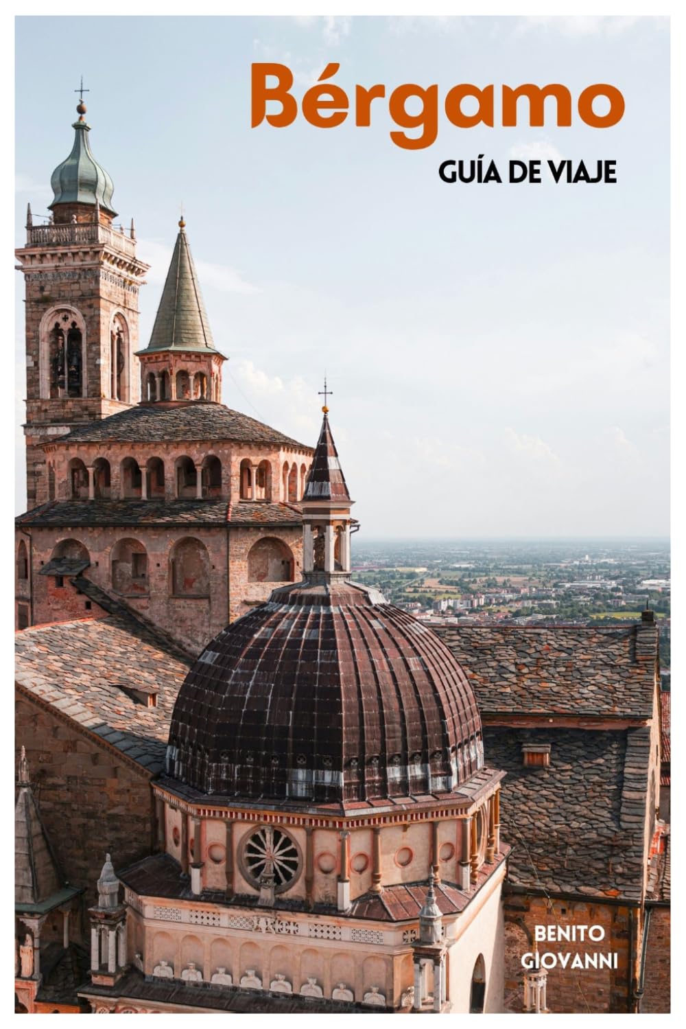 Bérgamo Guía de Viaje: Principales atracciones, rincones menos conocidos, Città Alta, San Vigilio, gastronomía lombarda y excursiones de un día por el norte de Italia con itineraries