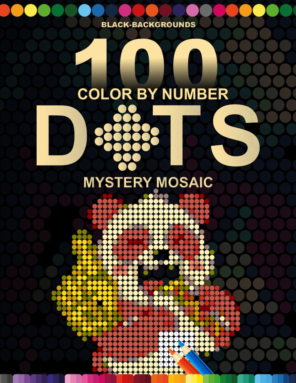 100 Color by Number Dots Mystery Mosaic: Cute Kawaii Animal Black Background Mystery Mosaic Coloring Book with Round Dot Grids | Master Color Palette ... for Adults and Teens | Stress Relief Activity
