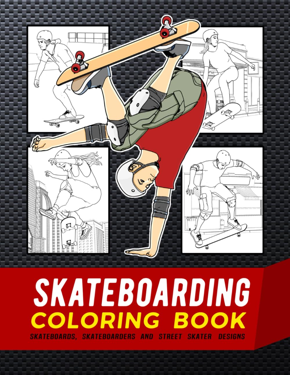 Skateboarding Coloring Book: Skateboards, Skateboarders And Street Skater Designs