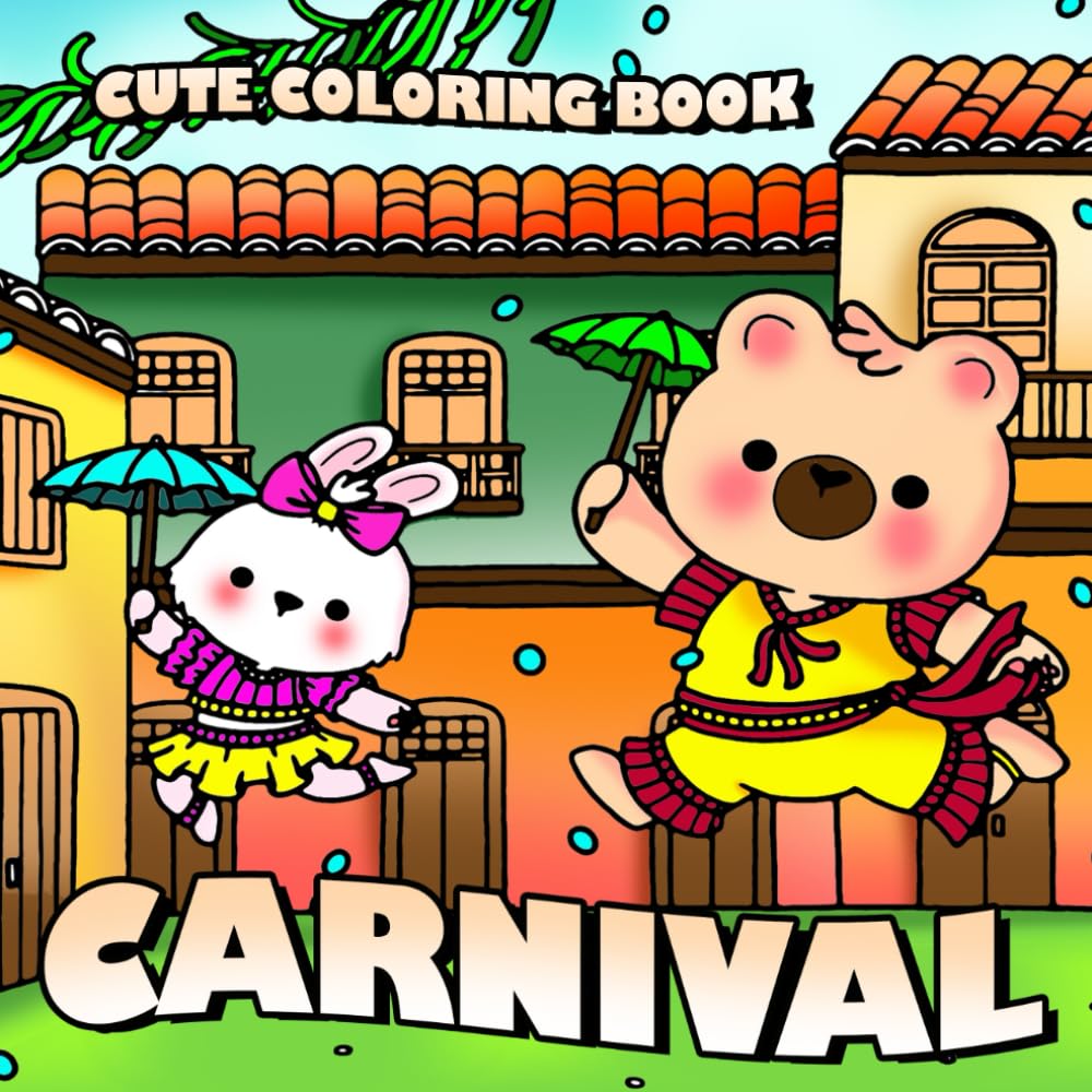 Cute Carnival Coloring Book: Festive Friends Coloring Pages Featuring Playful Costumes, Whimsical Scenes & Sweet Treats Illustrations for All Ages Relaxation