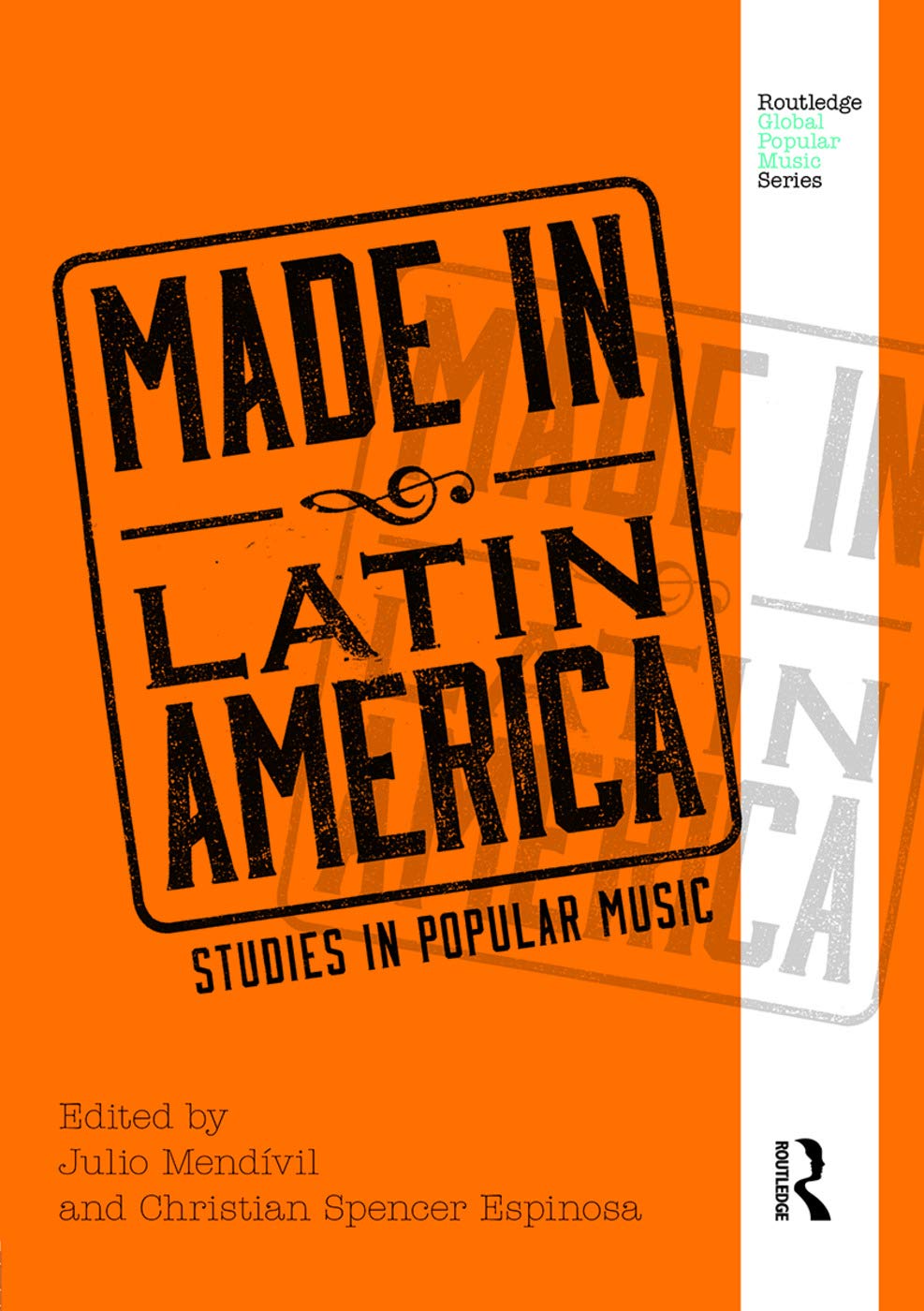 Made in Latin America Studies in Popular Music décrypter les rythmes latino-américains