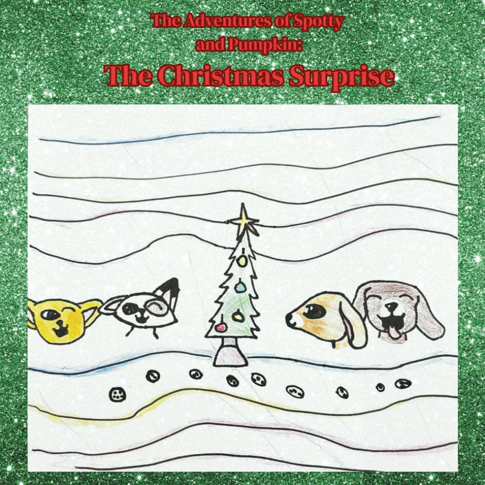The Adventures of Spotty and Pumpkin: The Christmas Surprise