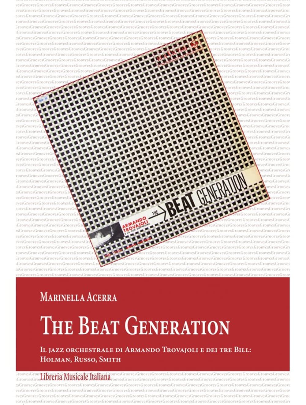 The Beat Generation. Il Jazz Orchestrale Di Armando Trovajoli E Dei Tre Bill: Holman, Russo, Smith - 4