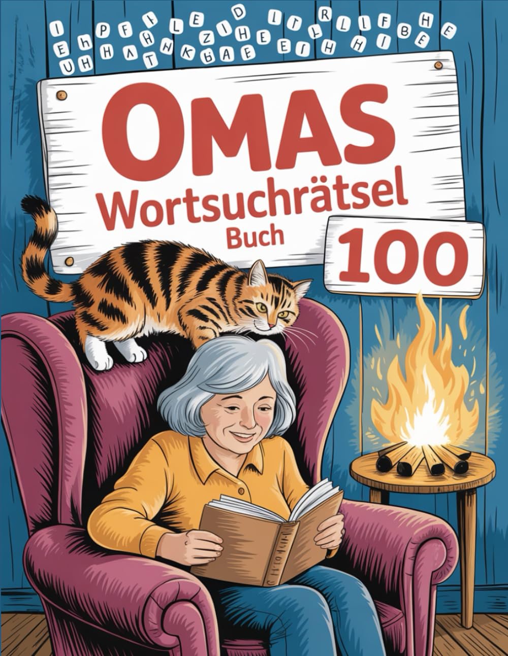 Omas Wortsuchrätsel Buch: 100 Suchrätsel im Großdruck für Senioren – Entspanntes Gedächtnistraining für ältere Damen