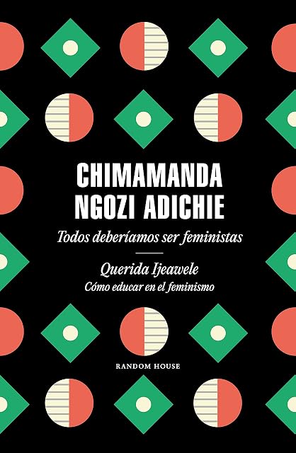 Portada de Todos deberíamos ser feministas / Querida Ijeawele. Cómo educar en el feminismo