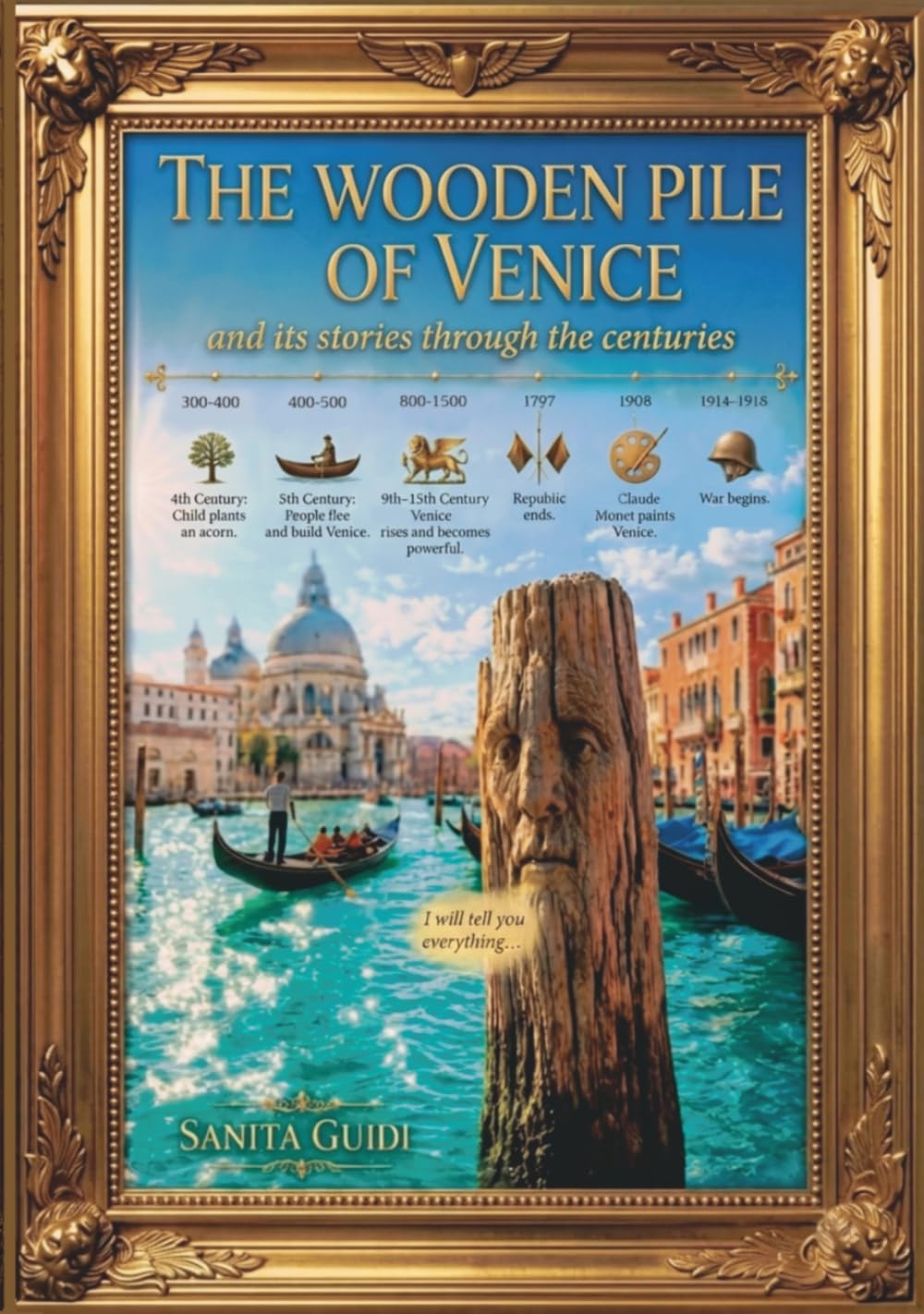 The Wooden Pile of Venice: and Its Stories Through the Centuries (Città attraverso i secoli)