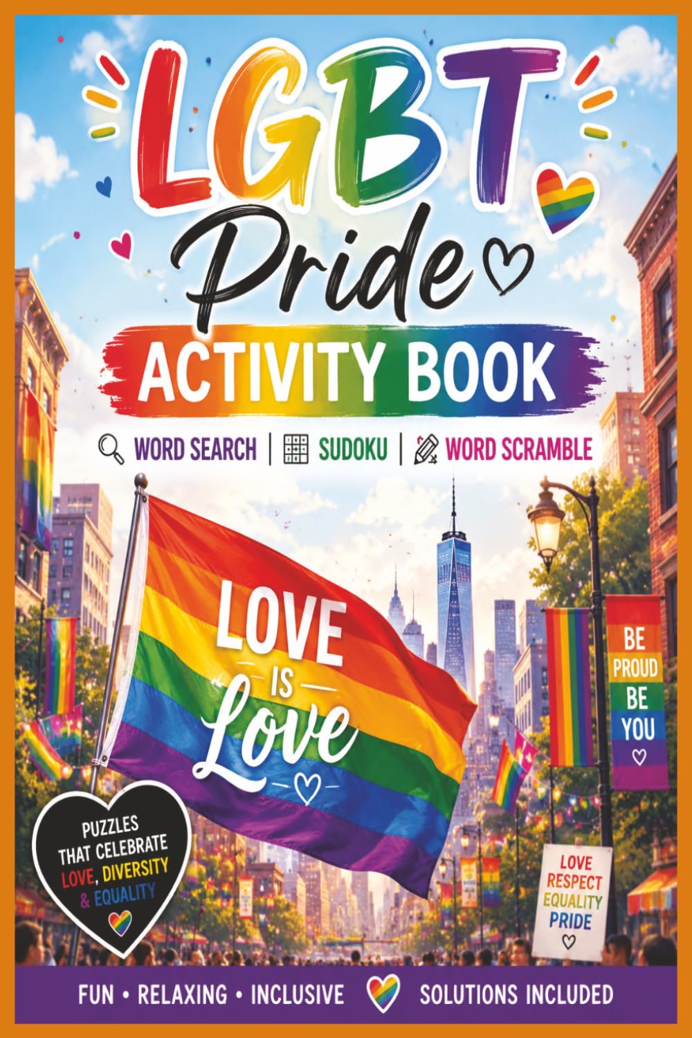 LGBT Pride Activity Book: Word Search, Sudoku, Word Scramble | Easy-to-Read Inclusive Puzzles | Brain Games for Adults, Teens and Seniors