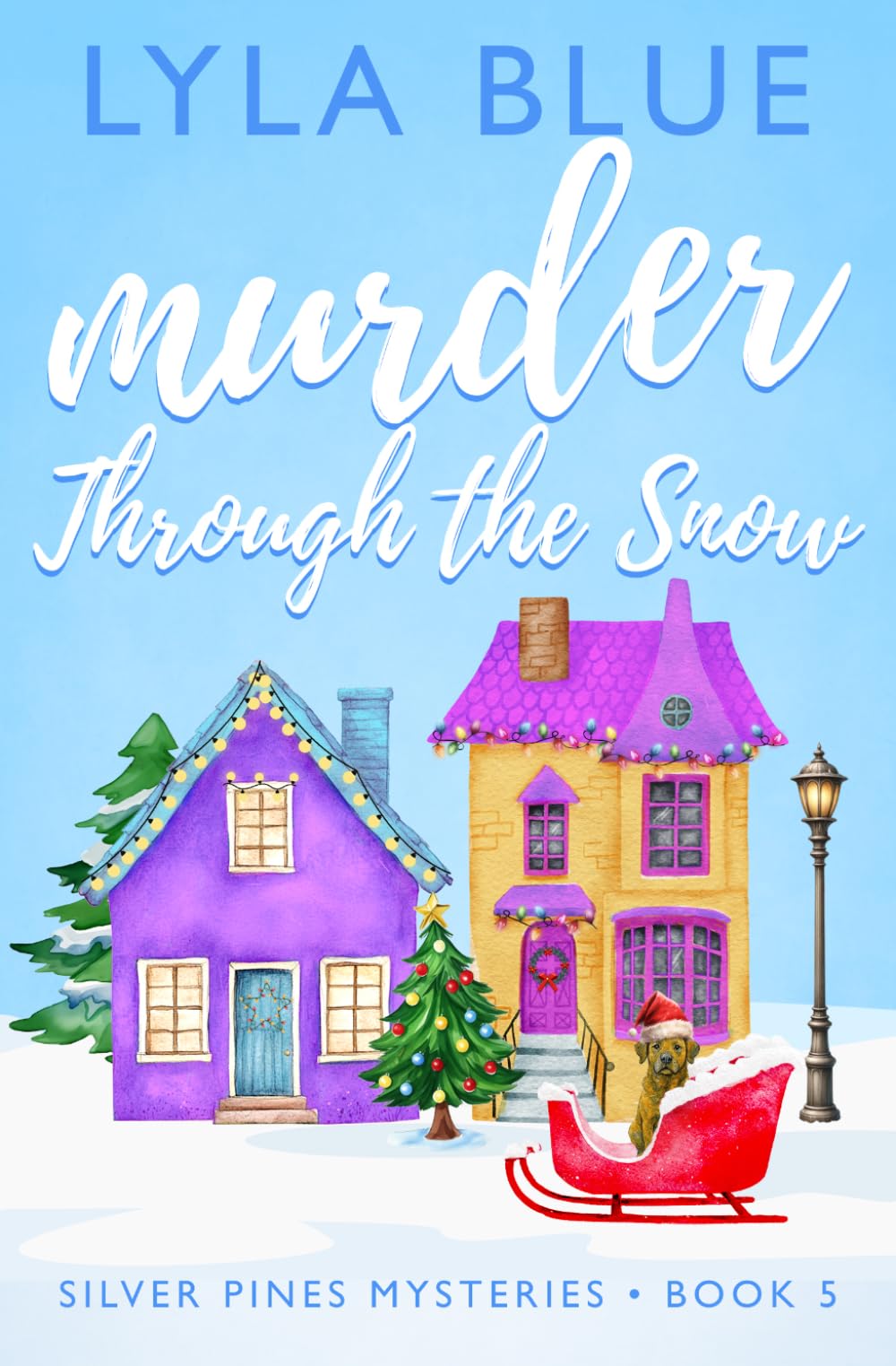 Murder Through the Snow (Silver Pines Mysteries)
