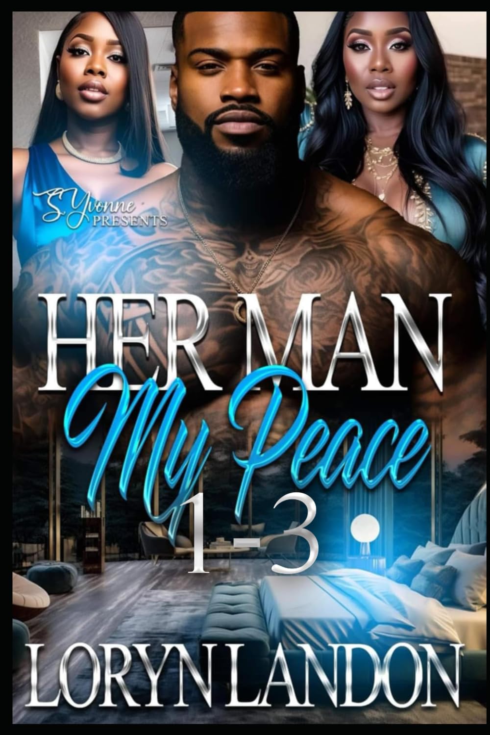 Her Man My Peace: 1-3: Complete Series