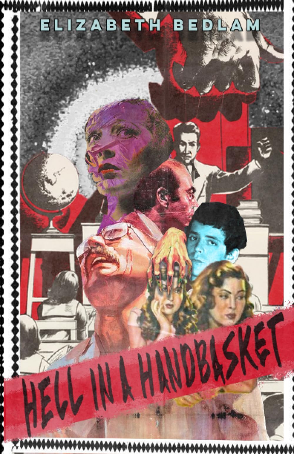 Hell In A Handbasket: A Collection of Stories