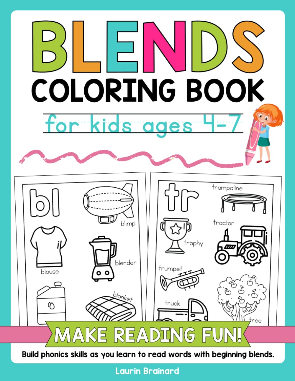 Blends Coloring Book for Kids Ages 4-7: Make Reading Fun | Build phonics skills as you learn to read words with beginning blends (Phonics Coloring Books for Kids)