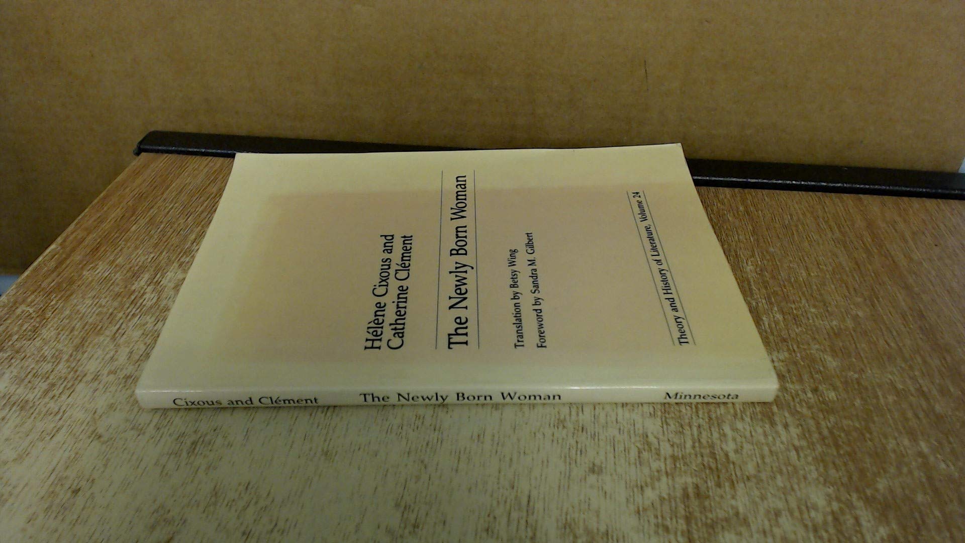 Newly Born Woman: Volume 24 (Theory and History of Literature)