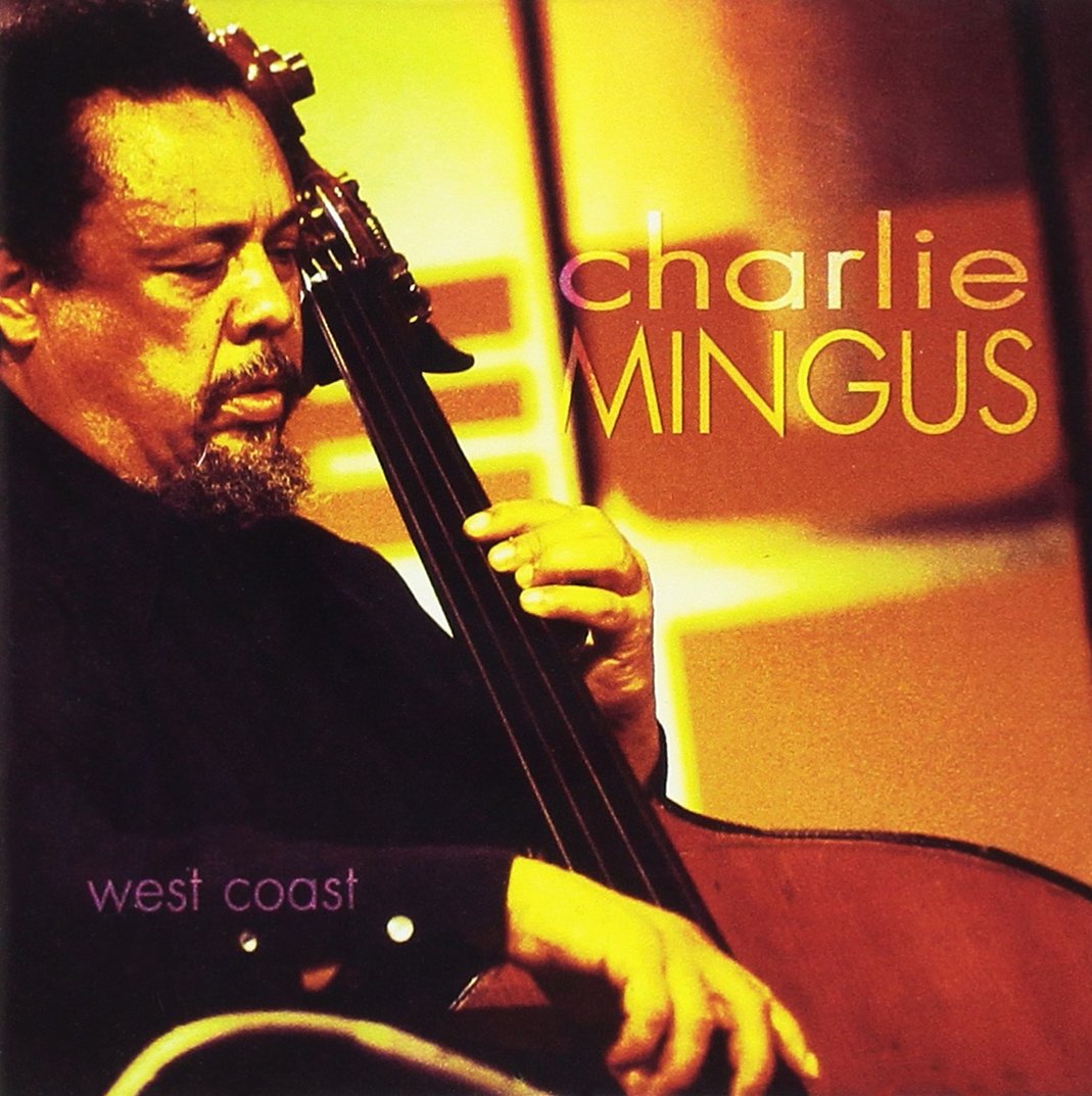MINGUS,CHARLIE West Coast Music