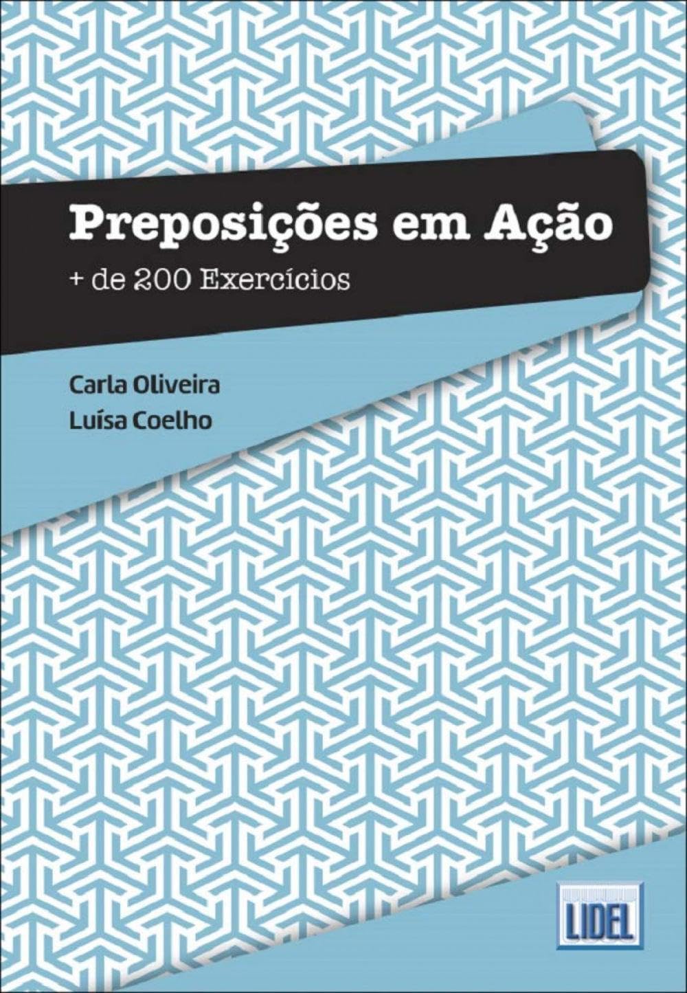 Preposicoes em Acao exercices de grammaire portugaise contre les blocages