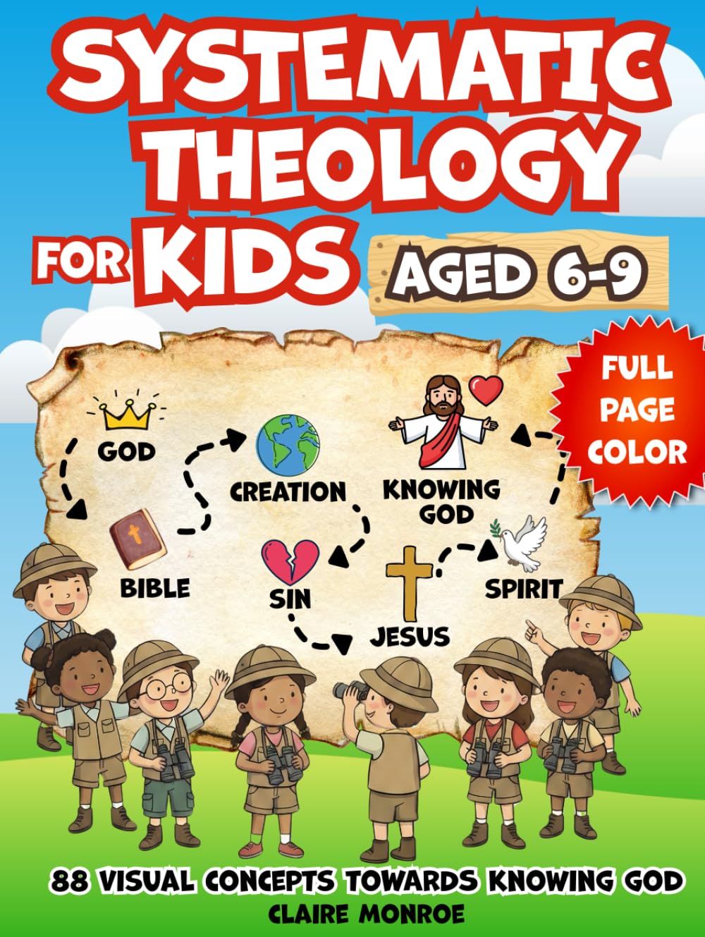 Systematic Theology for Kids Aged 6-9: 88 Concepts towards Knowing God, Deepening Christian Faith and Understanding the NLT Bible (Full Color)      Hardcover – January 26, 2026