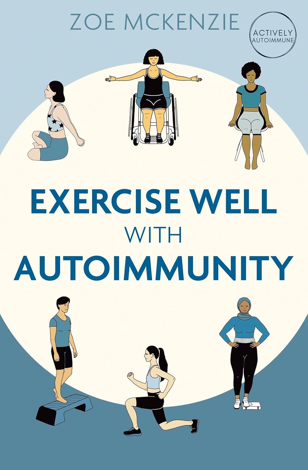 Exercise Well With Autoimmunity (Actively Autoimmune)      Paperback – October 15, 2024