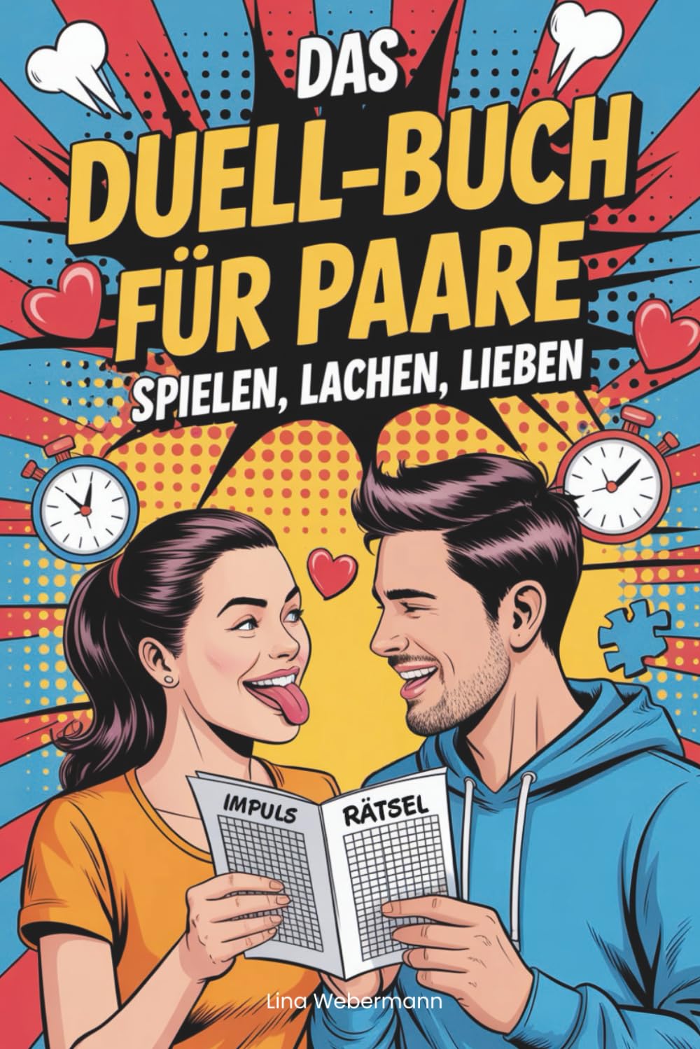 Das Duell-Buch f r Paare   Spielen Lachen Lieben. Mal gegeneinander mal miteinander   mit R tseln Fragen Challenges und Impulsen f r eure Beziehungszeit