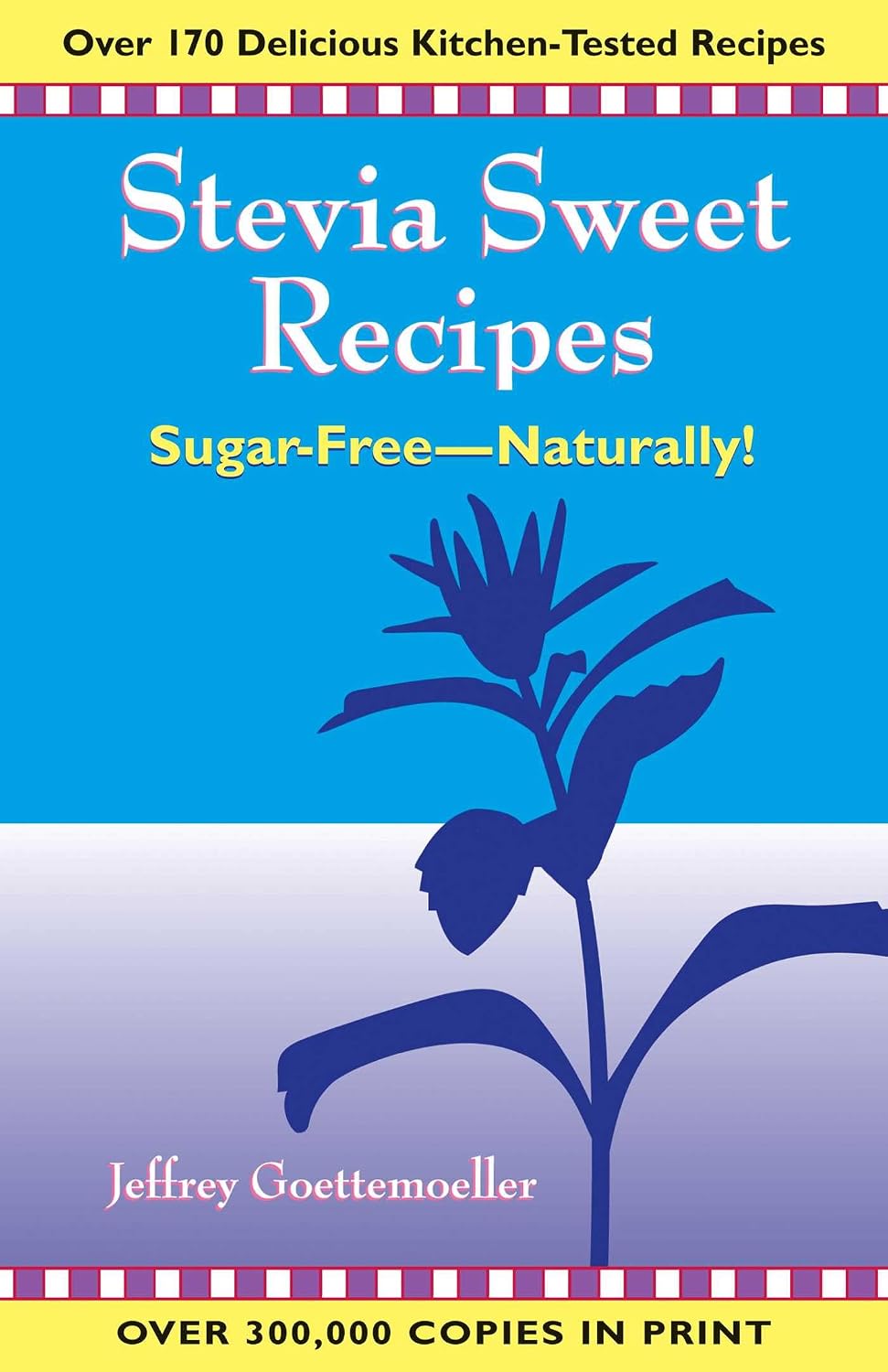 Stevia Sweet Recipes: Sugar-Free Naturally