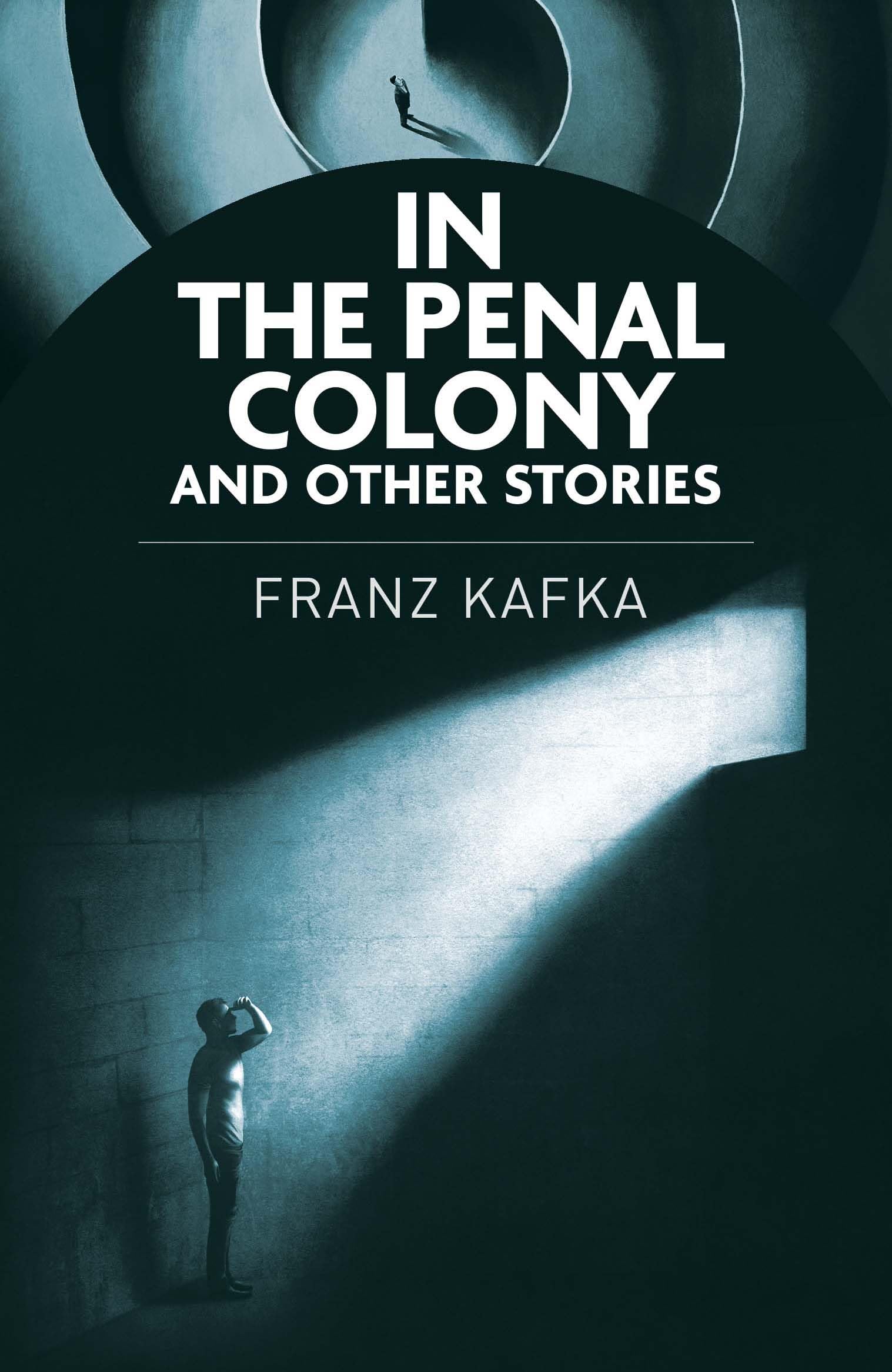 In the Penal Colony and Other Stories