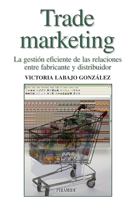 Portada de Trade Marketing : La Gestion Eficiente de las Relaciones entre Fa Bric