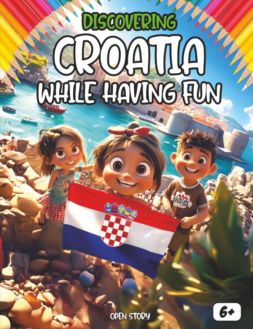 Discovering Croatia while having fun: Fun Journey Through Croatia – Discover the History, Traditions, Beautiful Islands, Medieval Cities, Wildlife and ... Pages, and Activities for Children (English)