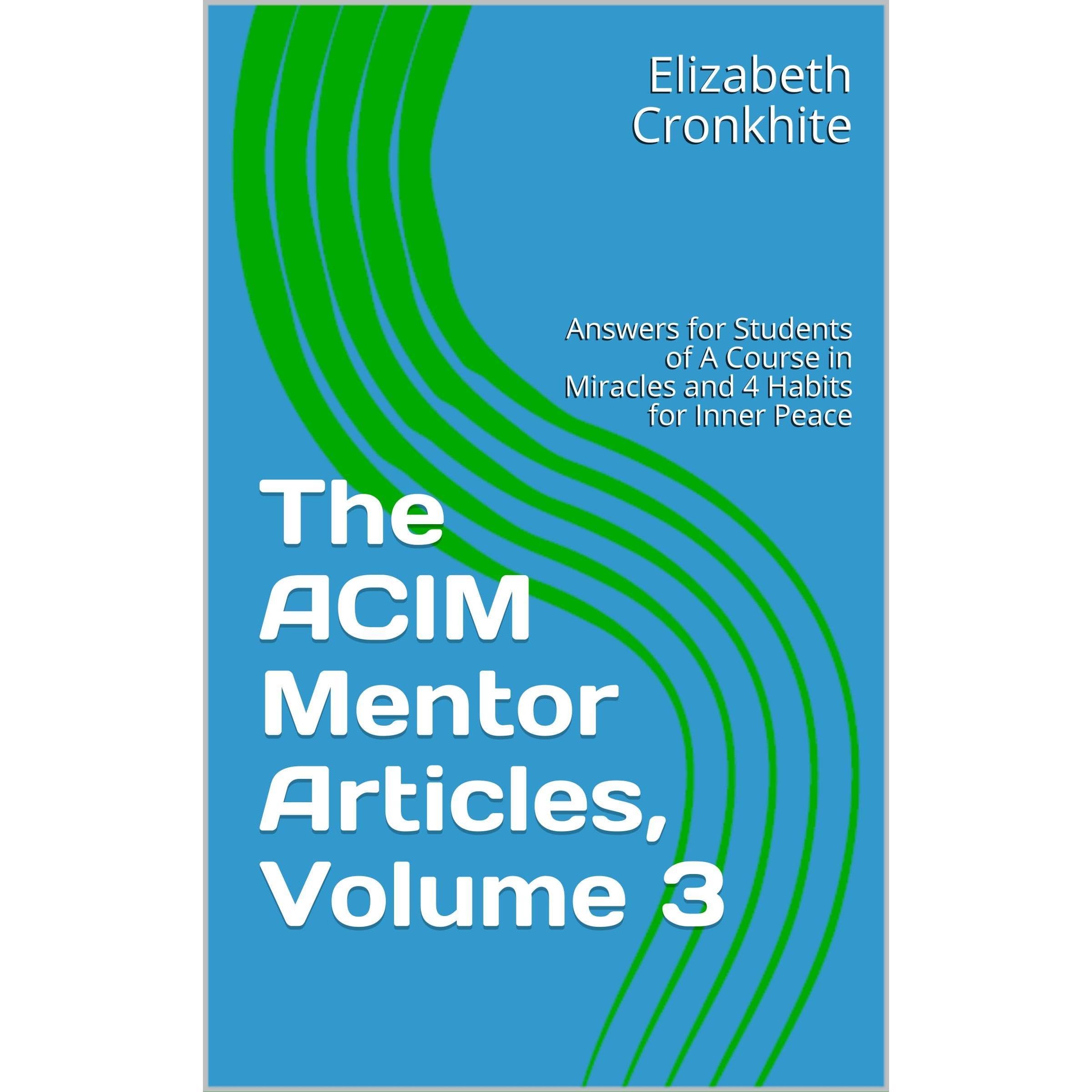 The ACIM Mentor Articles, Volume 3