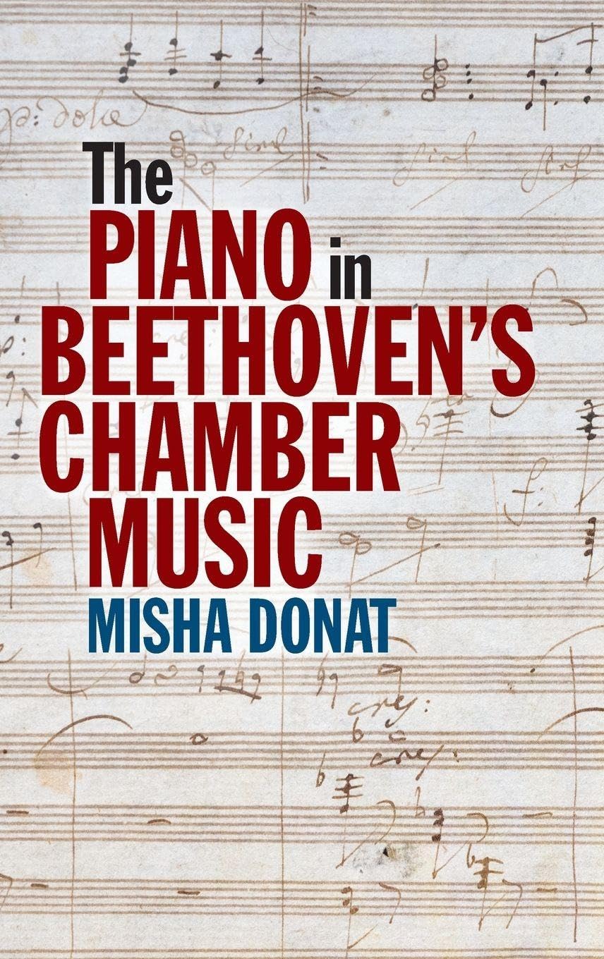 The Piano in Beethoven’s Chamber Music
