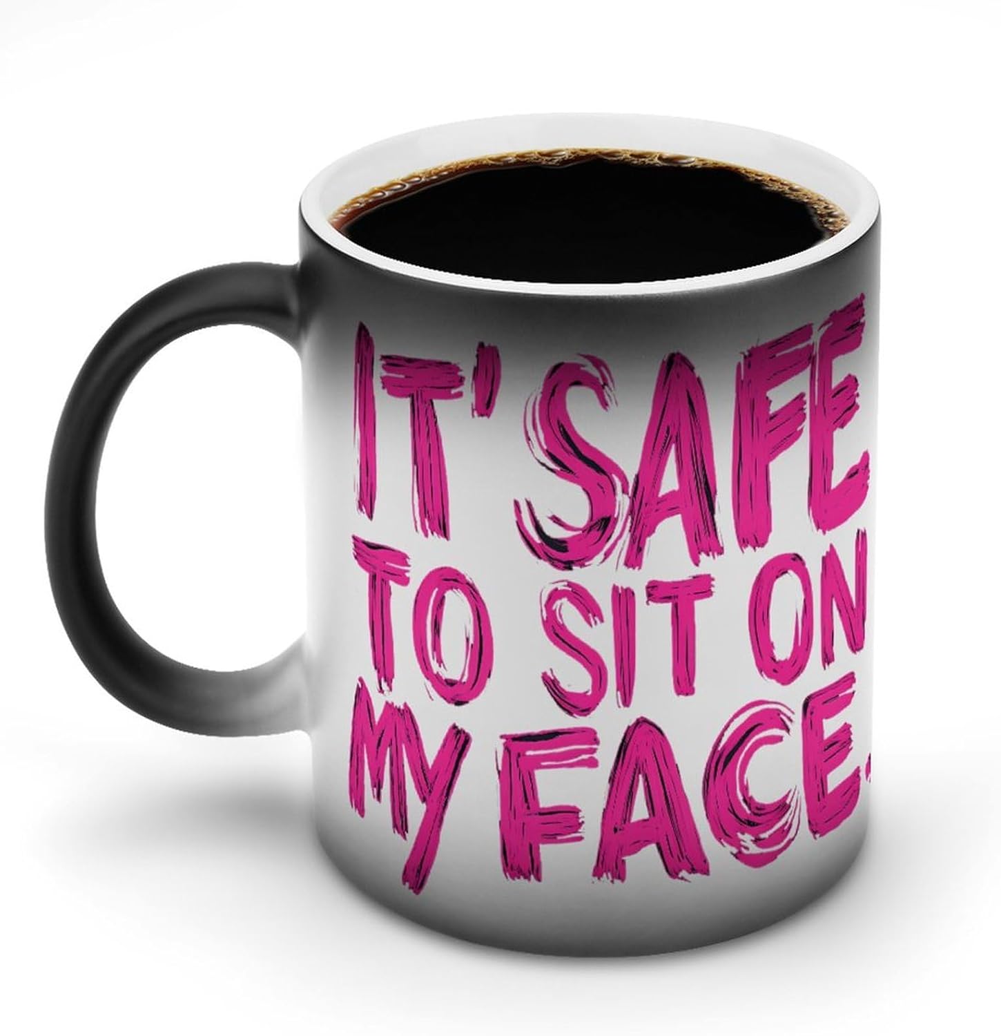 It'S Safe To Sit On My Face Color Changing Mug Heated Ceramic Cup Heat Sensitive Coffee Mug Fun Gift
