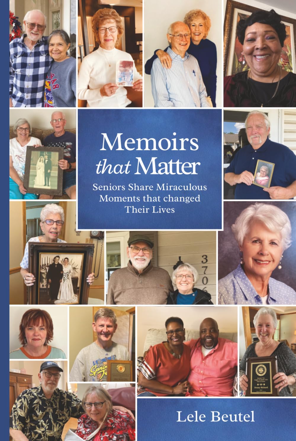 Memoirs that Matter: Seniors Share Miraculous Moments that Changed Their Lives