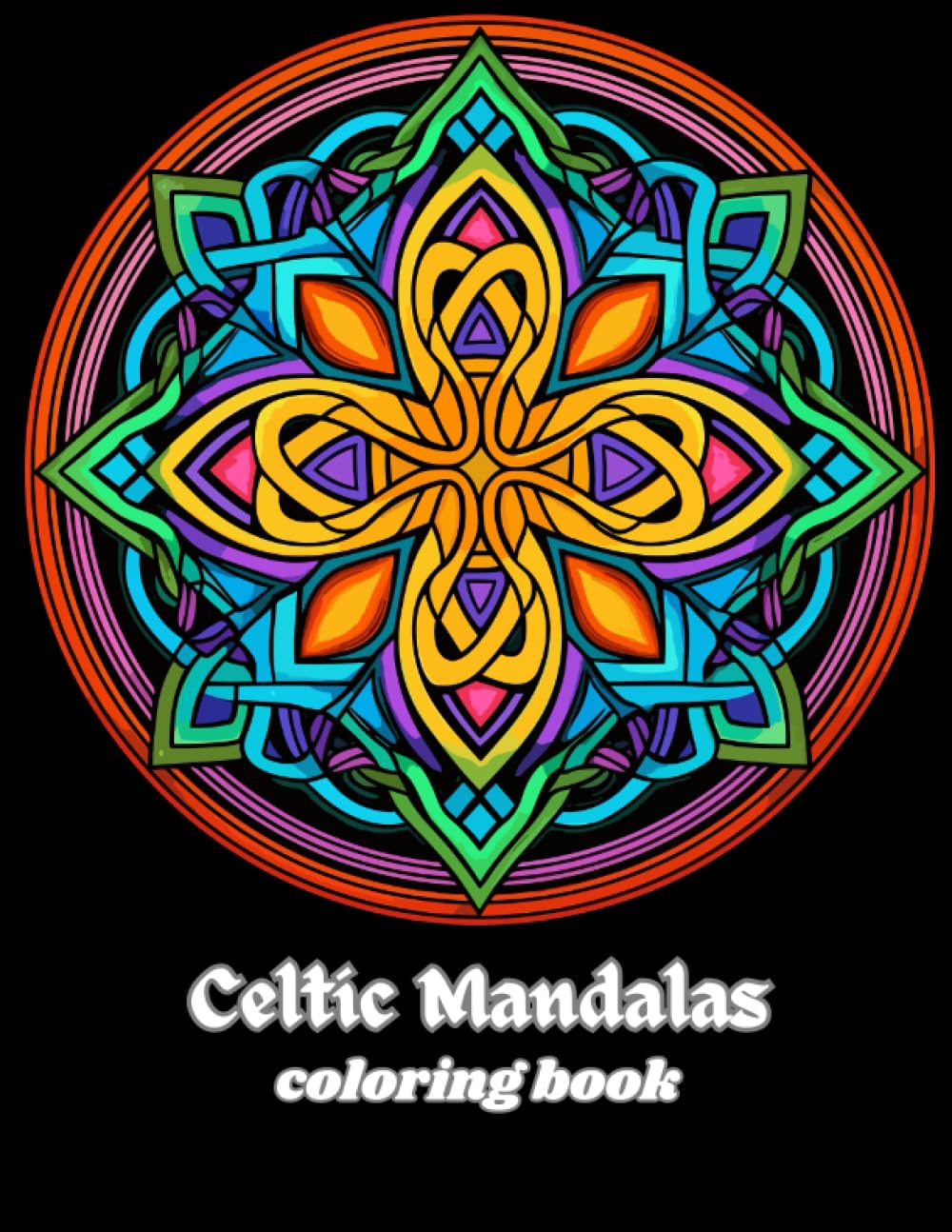 Celtic Mandalas Coloring Book For Kids and Adults: Awesome Celtic Mandala Designs