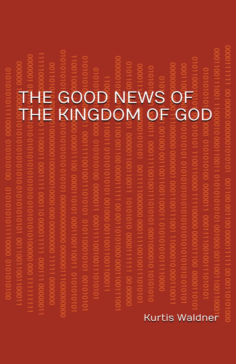 The Good News of the Kingdom of God