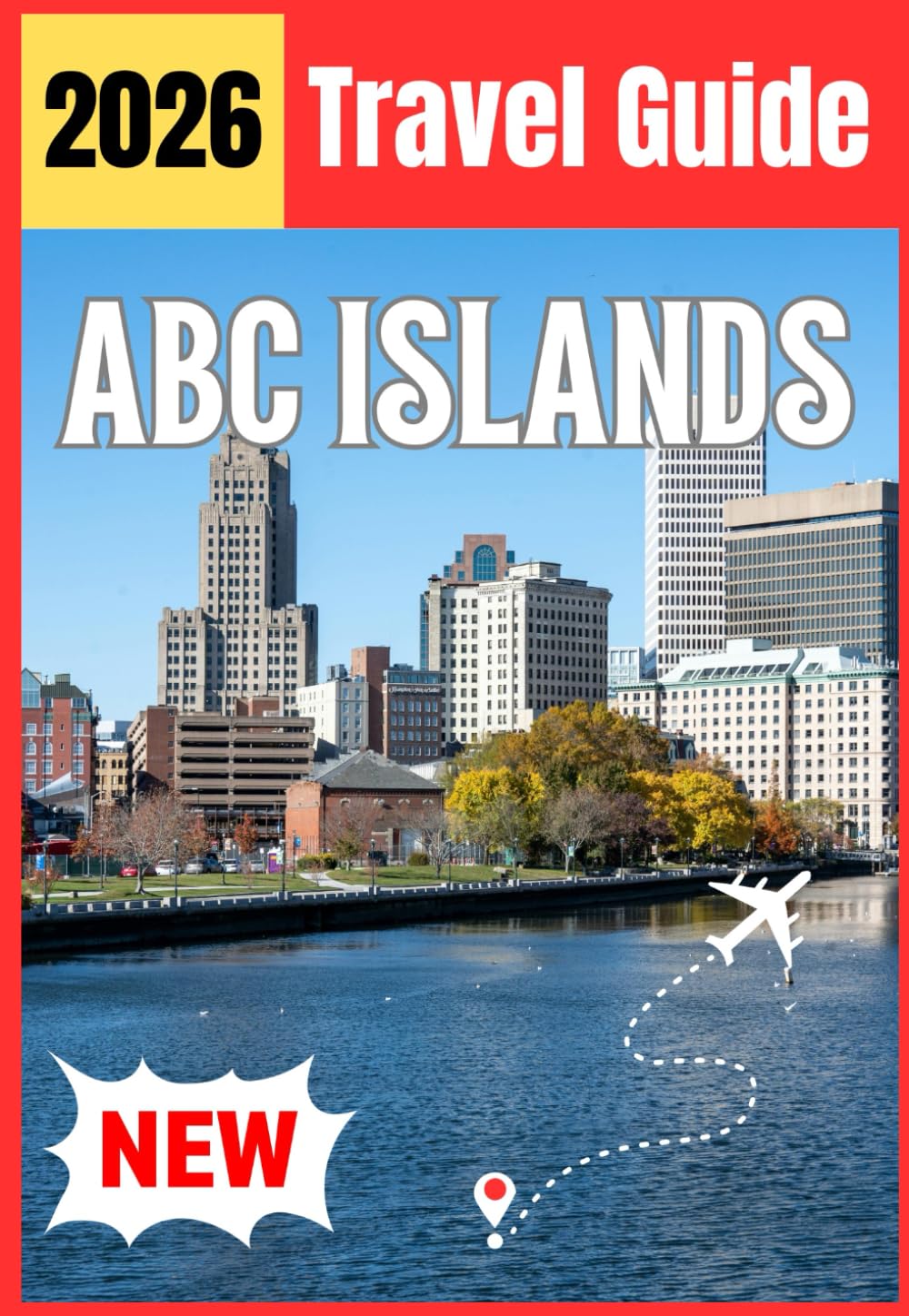 ABC ISLANDS TRAVEL GUIDE 2026