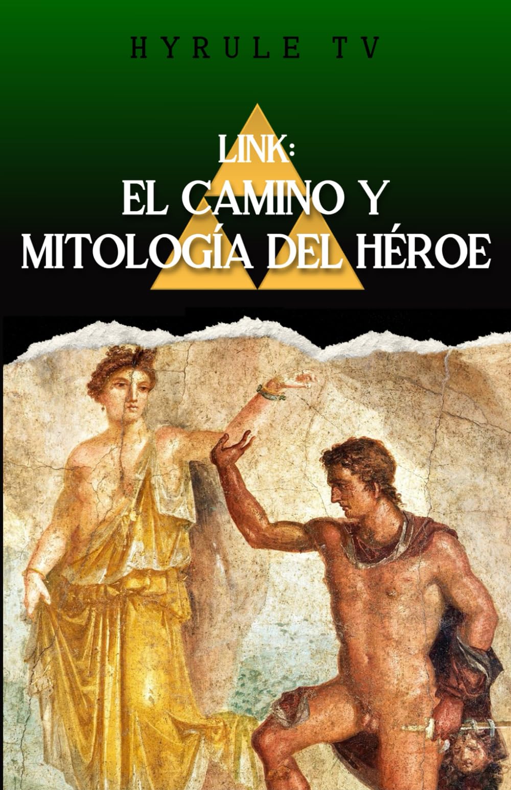 Link: El Camino y Mitología del Héroe (Trilogía de libros de HyruleTV)
