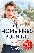 Keep the Home Fires Burning: The Complete Novel