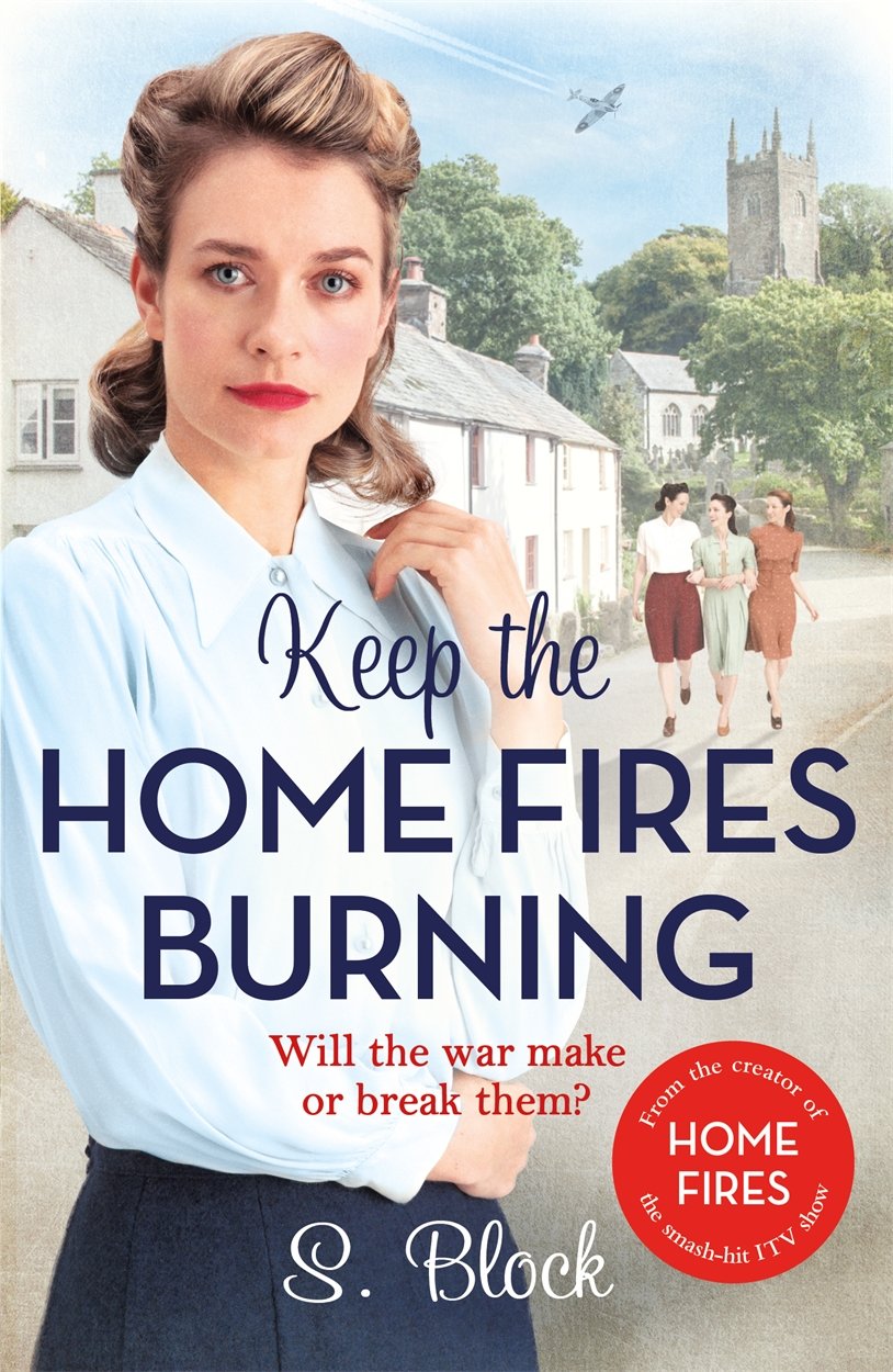 Keep the Home Fires Burning The Complete Novel Block, S. 9781785763601 Books
