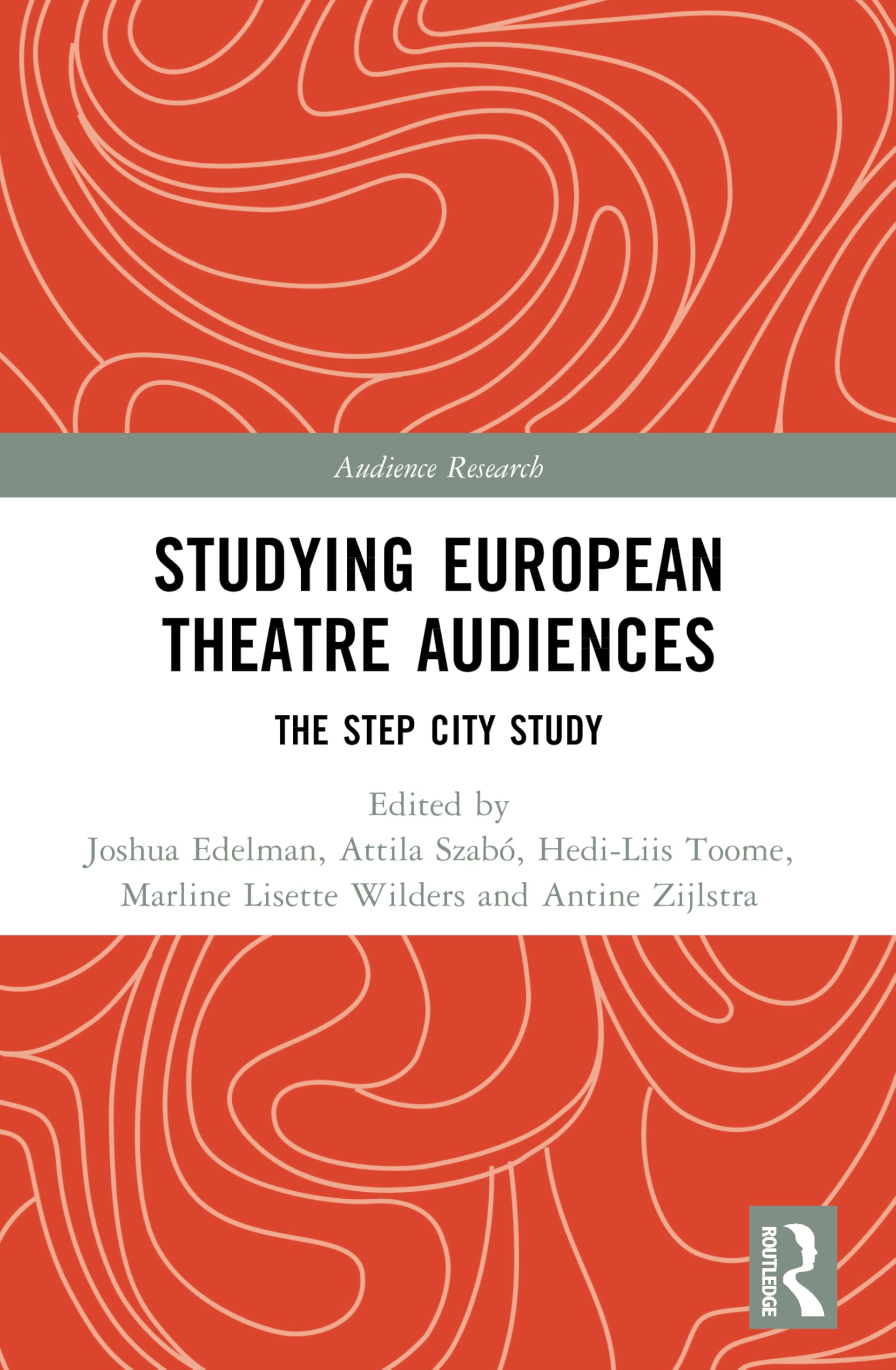 Studying European Theatre Audiences: The STEP City Study (Audience Research)