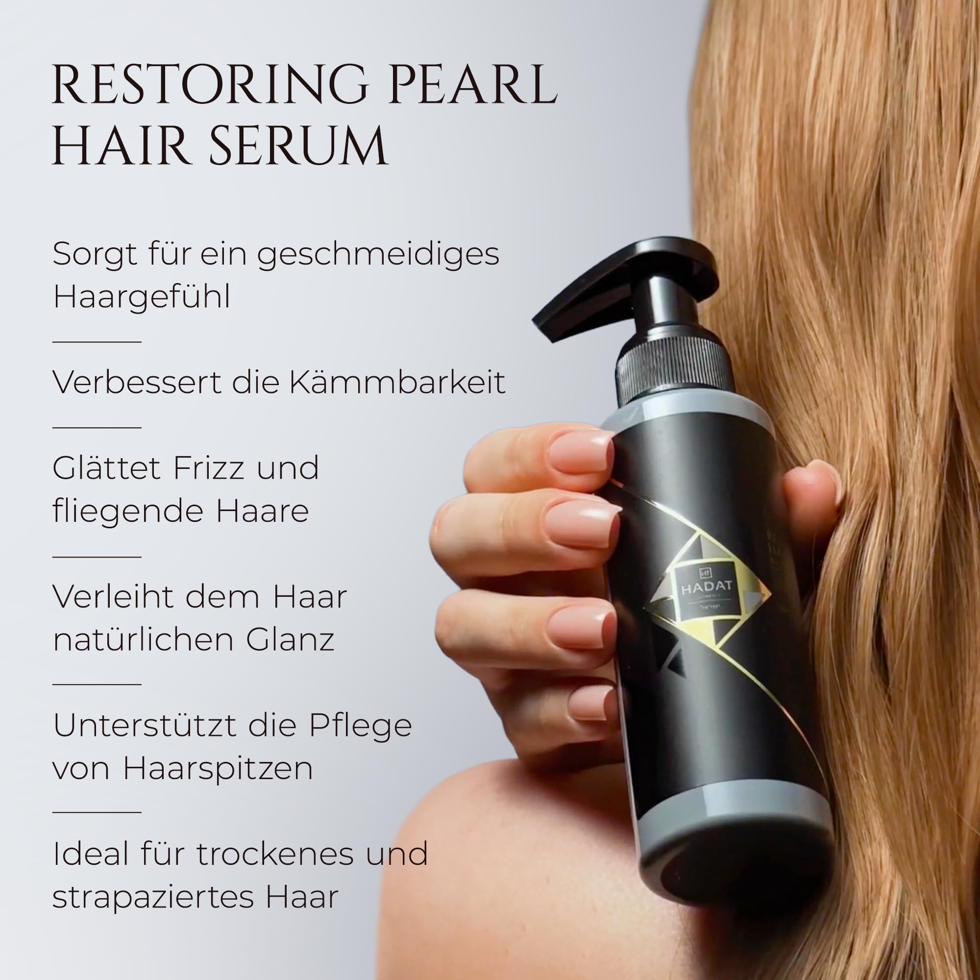HADAT RESTORING PEARL HAIR SERUM Leave In Haarserum für Trockenes und Geschädigtes Haar, Spliss Pflege, Frizz Kontrolle, Glättendes Styling Finish mit Argan und Jojoba Öl,120 ml