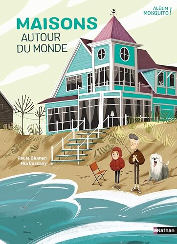 Maisons autour du monde - Album Mosquito ! - Dès 5 ans