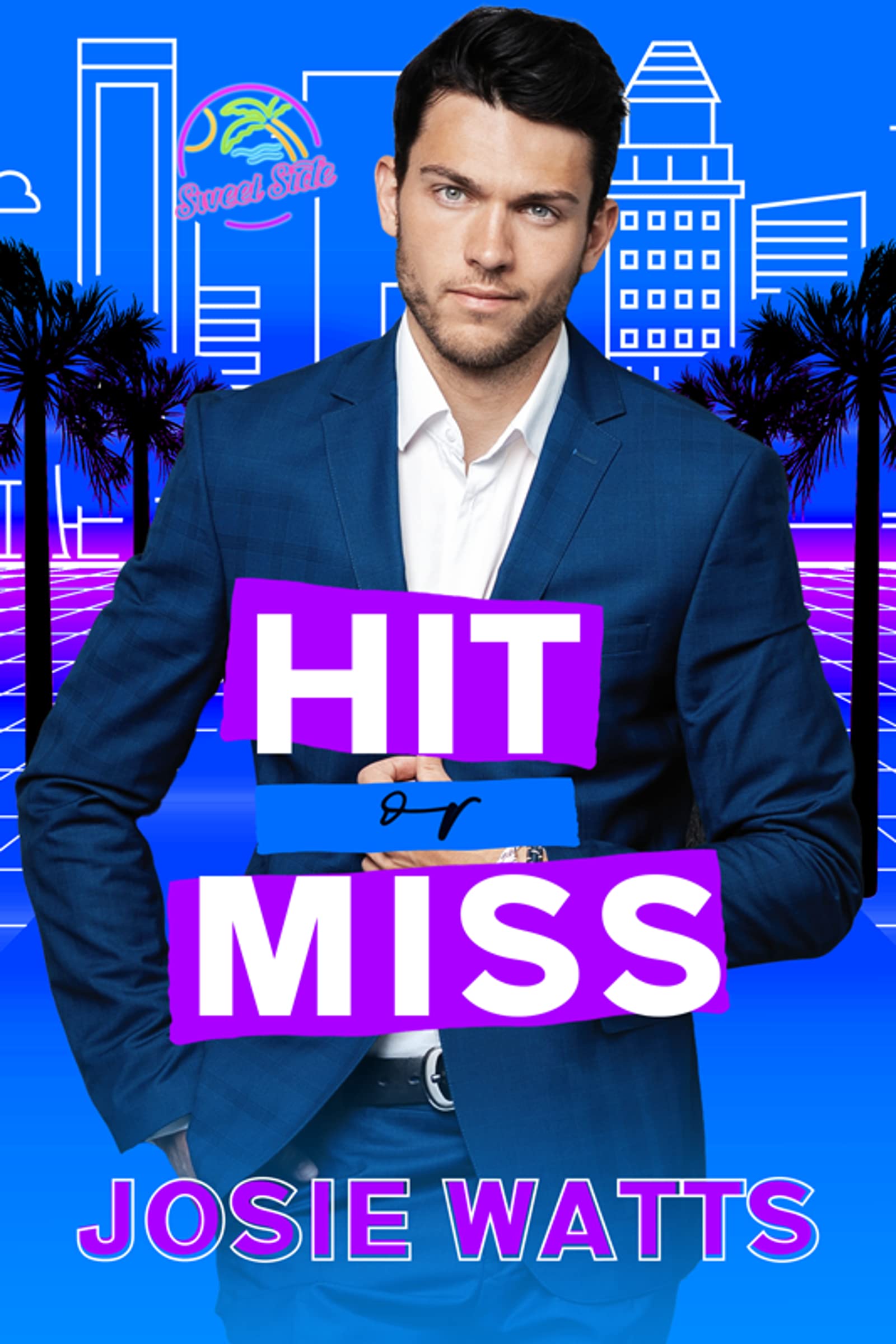 Hit or Miss (Sweet Side)