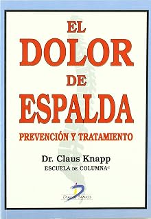 El Dolor de Espalda: Prevencion y Tratamiento