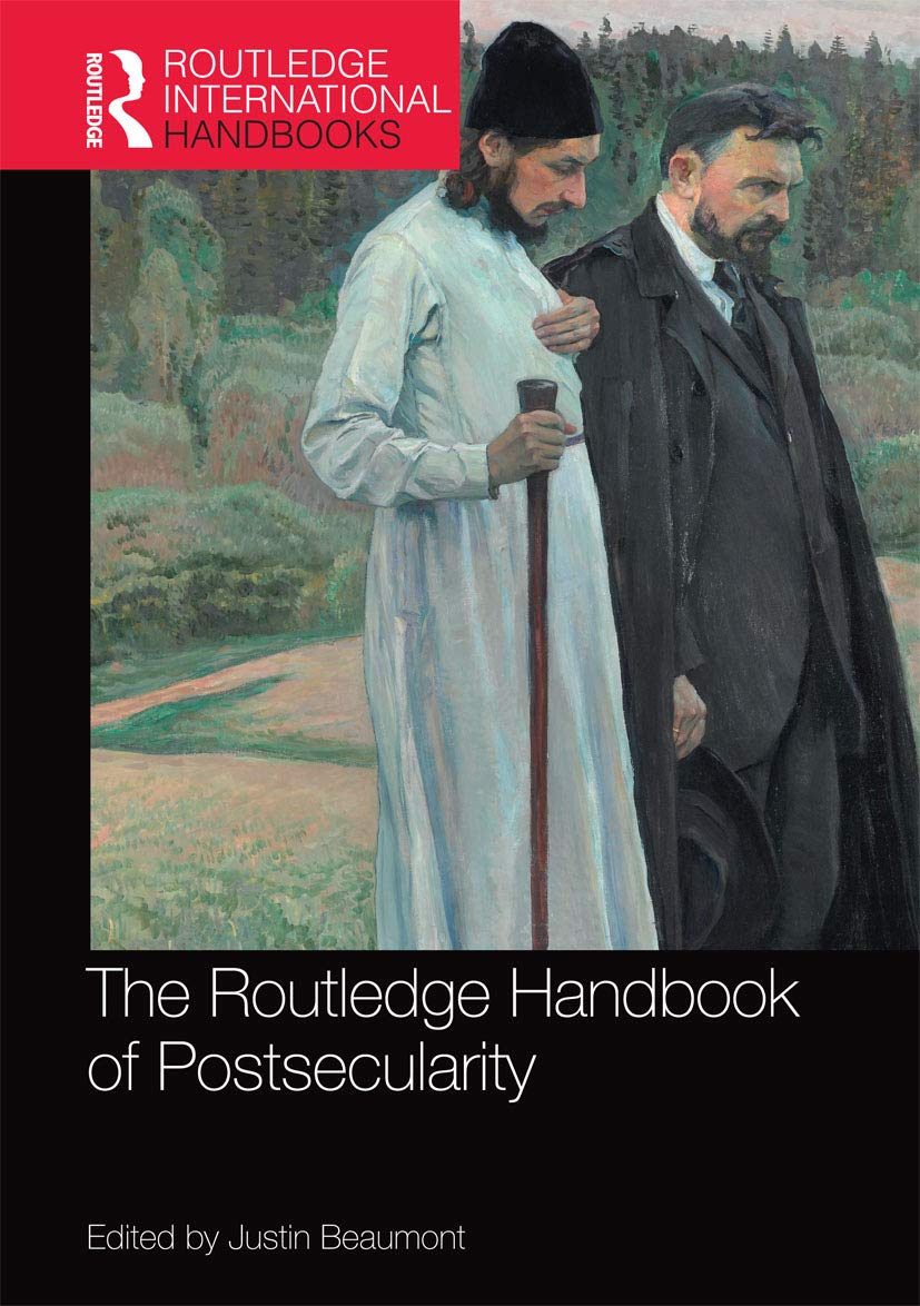 The Routledge Handbook of Postsecularity (Routledge International Handbooks)