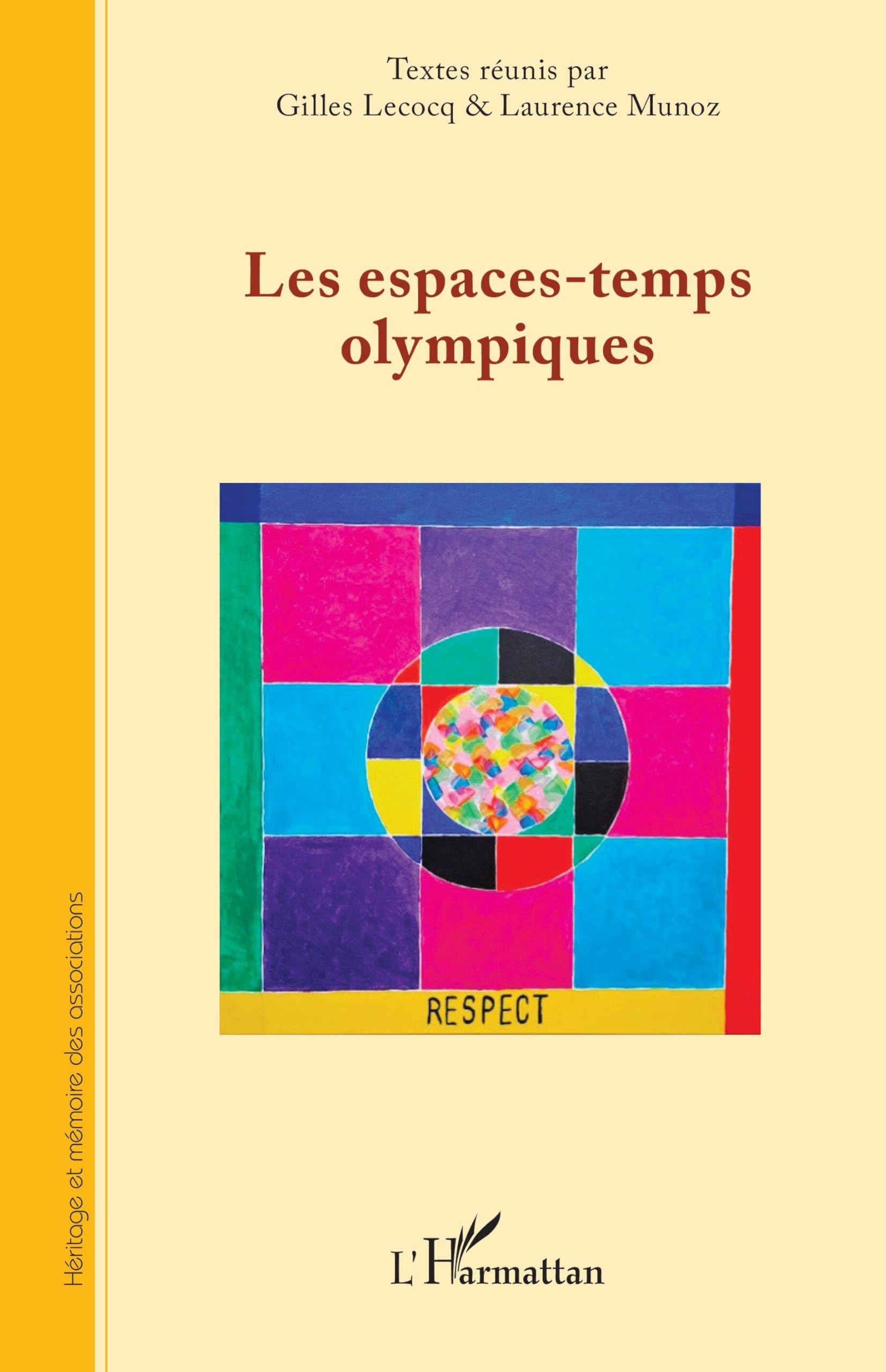 Les espaces-temps olympiques (Héritage Et Mémoire Des Associations)