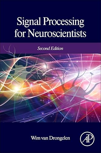 Signal Processing for Neuroscientists: An Introduction to the Analysis of Physiological Signals